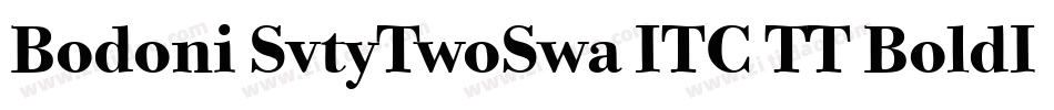 Bodoni SvtyTwoSwa ITC TT BoldIt字体转换